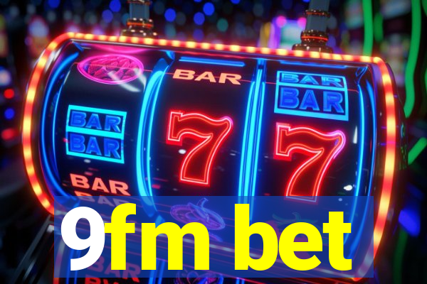 9fm bet